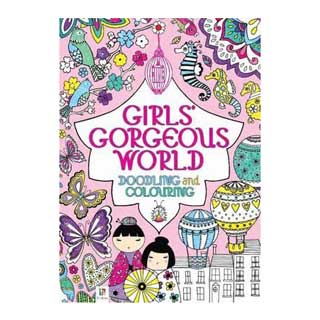Girls Gorgeous World Doodling and Colouring Book