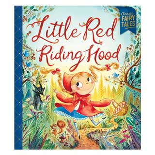 Classic Fairytale: Little Red Riding Hood